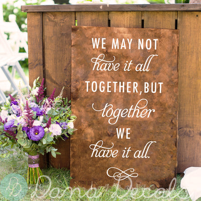 Together We Have it All - Dana Decals