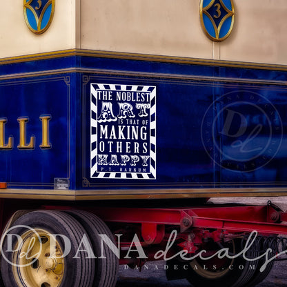 The Noblest Art P.T. Barnum Quote - Dana Decals