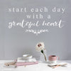 Start Each Day With a Grateful Heart - Dana Decals