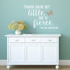 Little But Fierce- William Shakespeare Quote Decal - Dana Decals