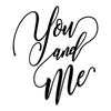 You And Me Quote - Dana Decals