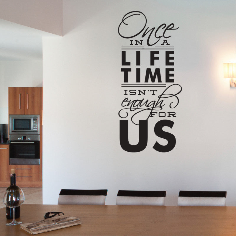 Once In A Lifetime Wall Quote - Dana Decals