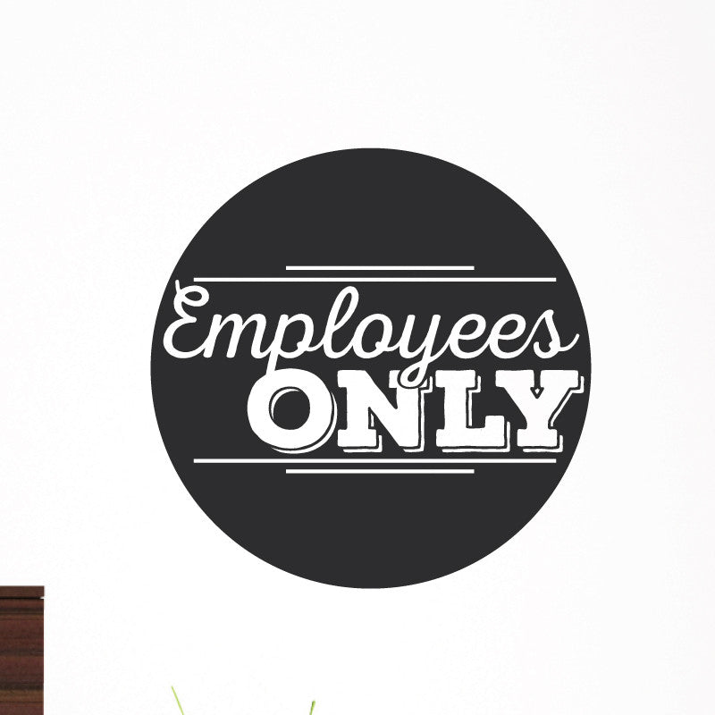 Employees Only Sign - Dana Decals