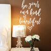 Be Your Own Kind of Beautiful - Dana Decals