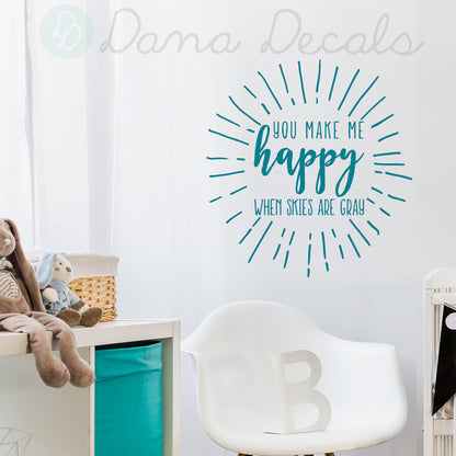 You Make Me Happy Quote - Dana Decals