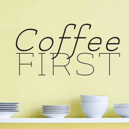 Coffee First Quote - Dana Decals