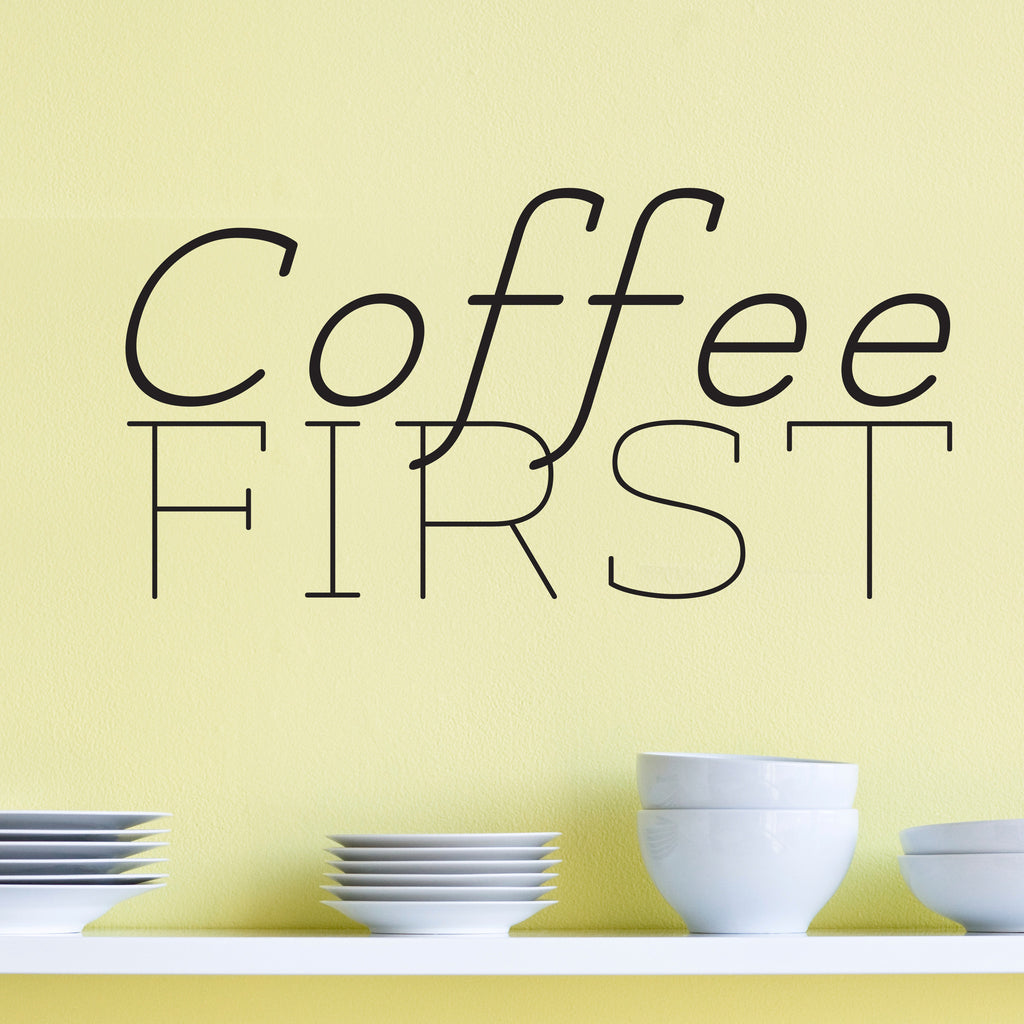 Coffee First Quote - Dana Decals