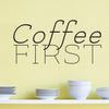 Coffee First Quote - Dana Decals