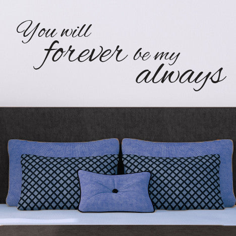 Forever and Always Love Quote - Dana Decals